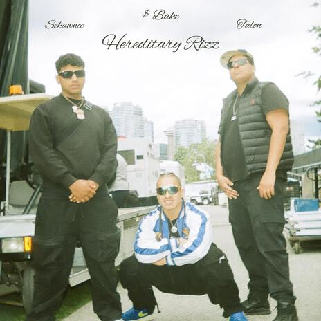 Hereditary Rizz ft. Talon & Sekawnee | Boomplay Music