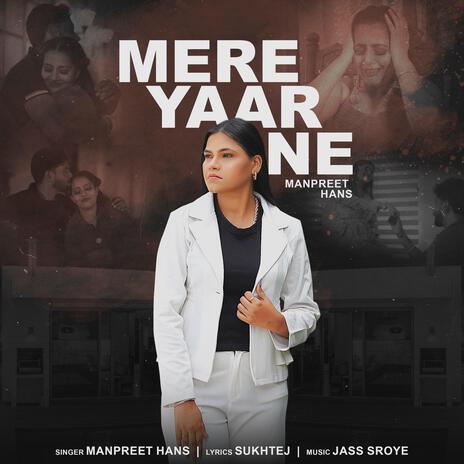 Mere Yaar Ne | Boomplay Music