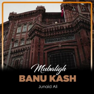 Mubaligh Banu Kash