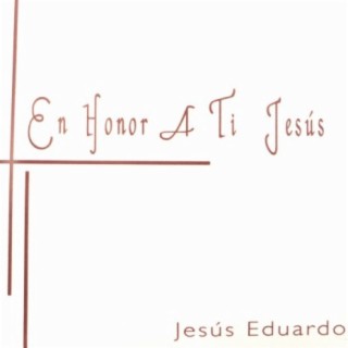En Honor A Ti Jesús