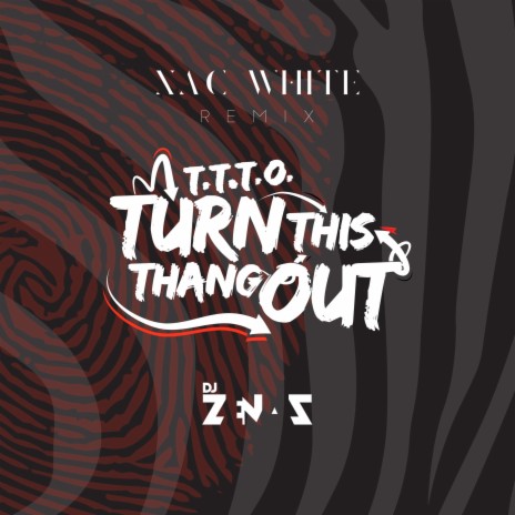 T.T.T.O. (Turn This Thang Out) (XAC White Remix) | Boomplay Music