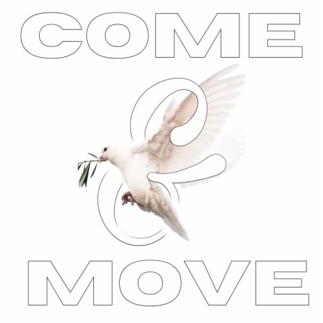 Come and Move | Boomplay Music