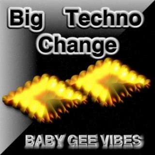 Big Techno Change