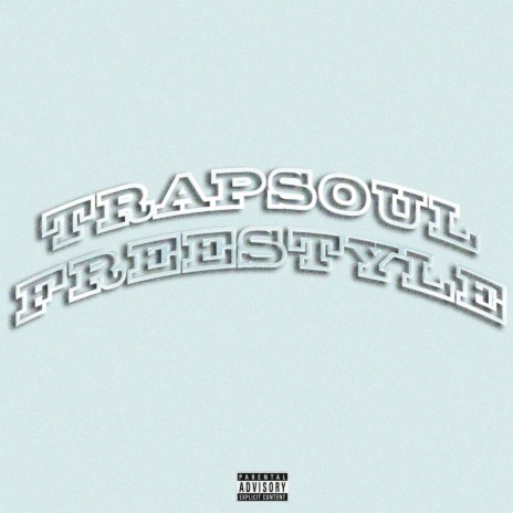 TRAPSOUL FREESTYLE | Boomplay Music