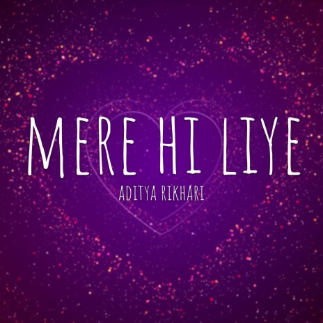 Mere Hi Liye | Boomplay Music