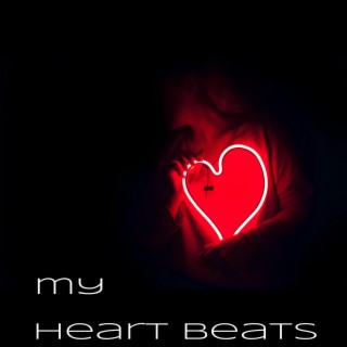 MY HEART BEATS lyrics | Boomplay Music