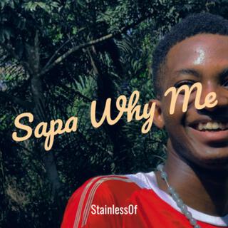 Sapa why me lyrics | Boomplay Music