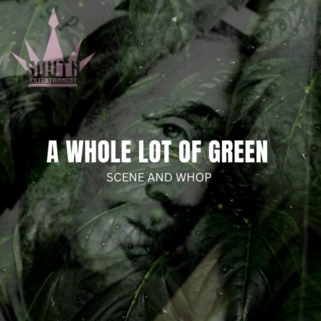 A Whole Lot of Green | Boomplay Music