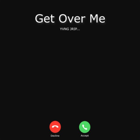 Get Over Me | Boomplay Music