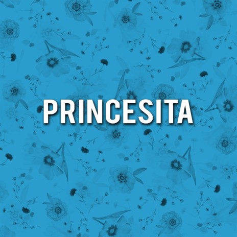 Princesita | Boomplay Music