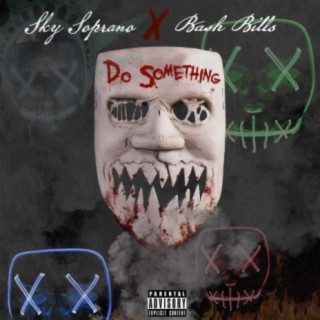 Do Something (feat. Bash Bills)