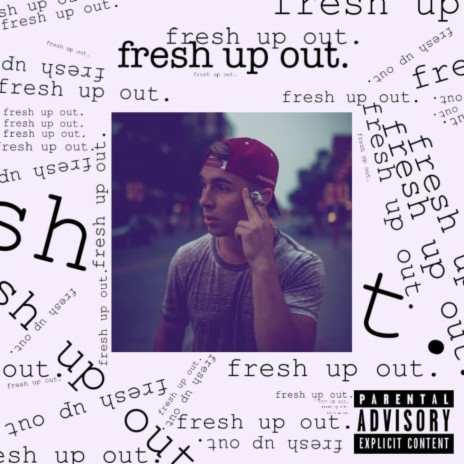 Fresh Up Out. | Boomplay Music