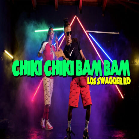 Chiki Chiki Bam Bam | Boomplay Music