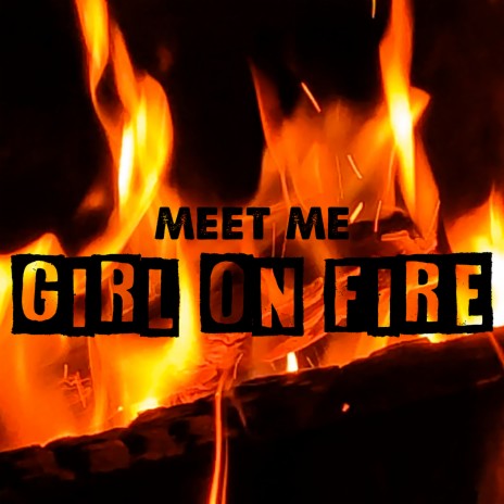 Girl on Fire | Boomplay Music