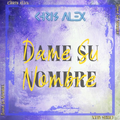 Dame Su Nombre | Boomplay Music