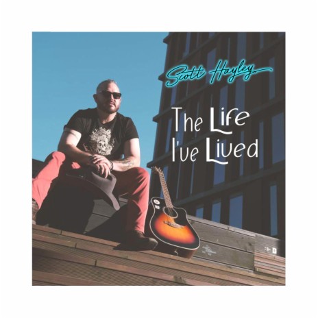 The Life I've Lived | Boomplay Music