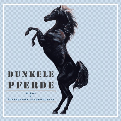 Dunkele Pferde ft. Thelegendarylegendgerry | Boomplay Music