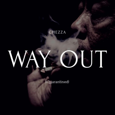 Way Out (Quarantined) | Boomplay Music
