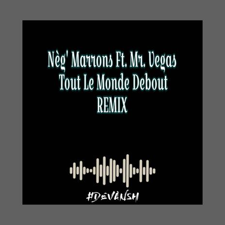 Tout Le Monde Debout | Boomplay Music