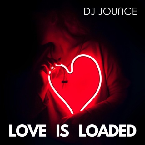 Love Is Loaded (Radio Edit) | Boomplay Music