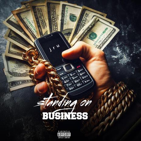 Standing on business | Boomplay Music