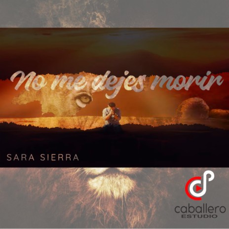 NO ME DEJES MORIR ft. SARA SIERRA | Boomplay Music