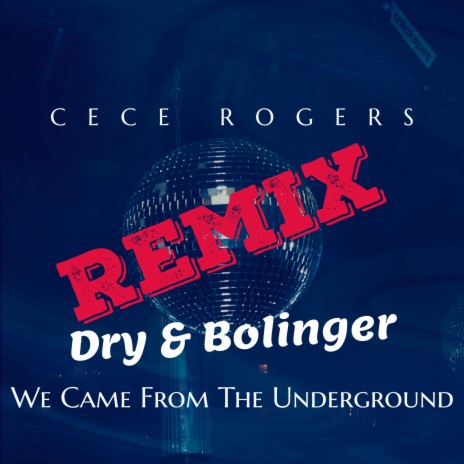 We Came From The Underground (Dry & Bolinger Remix) | Boomplay Music