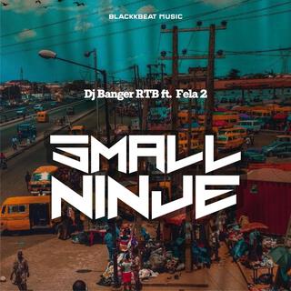 Small Ninje (DJ Banger RTB Remix)