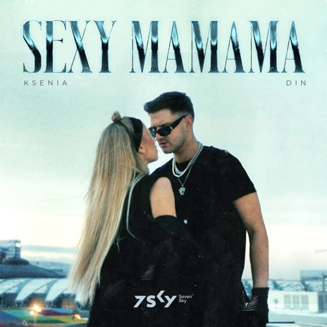 Sexy Mamama ft. Ksenia | Boomplay Music