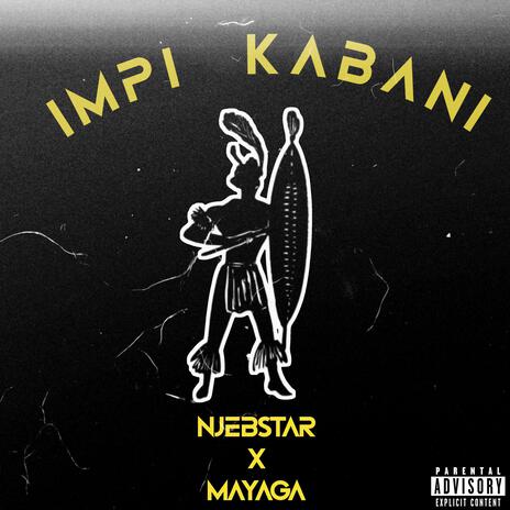 Impi kabani ft. Mayaga | Boomplay Music