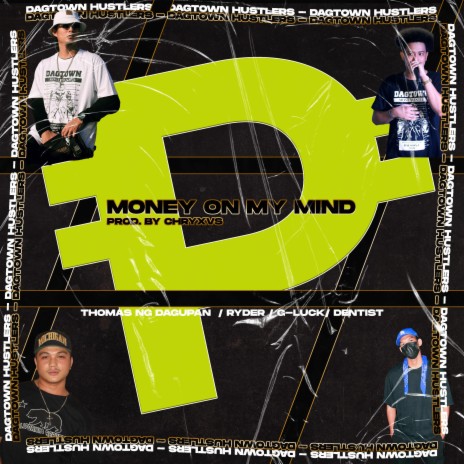 Money On My Mind ft. Ryder, G-Luck & Dentist 🅴 | Boomplay Music