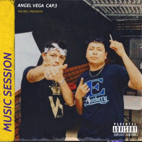 Music Session Cap.3 (feat. Angel Vega) | Boomplay Music
