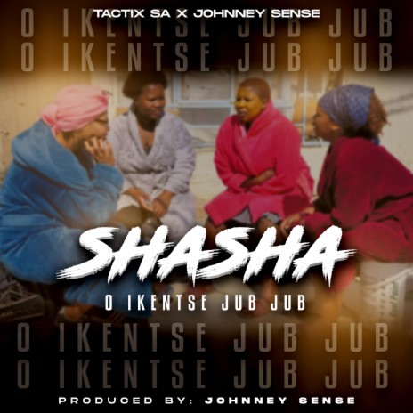 Shasha (O Ikentse Jub Jub) | Boomplay Music