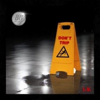 Don't Trip (feat. Blakbeats, Spastic & Beat Bank)