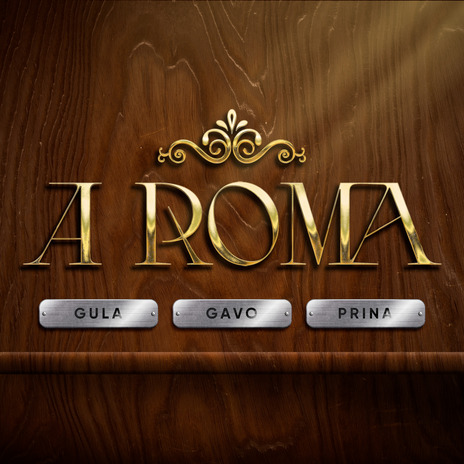 A Roma ft. Gavo & Prina | Boomplay Music