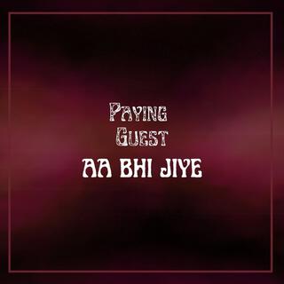 Aa bhi jiye (Paying Guest)