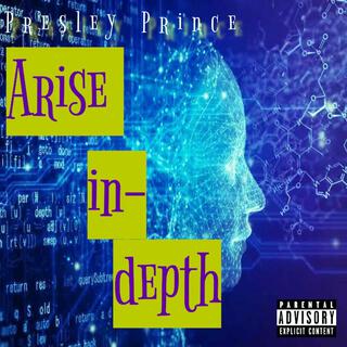 Arise in-depth