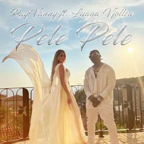 Pele Pele ft. Luana Vjollca | Boomplay Music