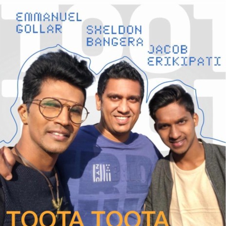 Toota Toota (feat. Jacob Erikipati & Sheldon Bangera) | Boomplay Music