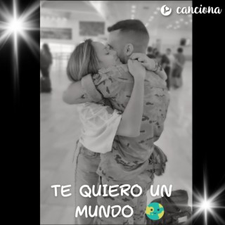 Te quiero un mundo