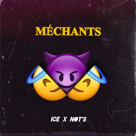 Méchants ft. NOT'S | Boomplay Music