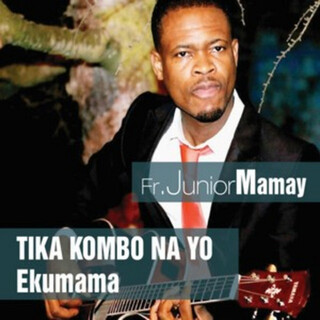 Tika Kombo Na Yo Ekumama