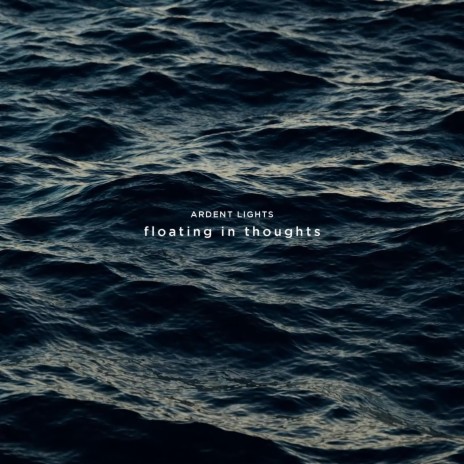 Floating In Thoughts | Boomplay Music