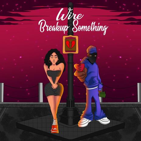 BREAK-UP SOMETHING | Boomplay Music