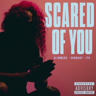 scared of you variants