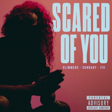 scared of you (glimmers & SUNBABY variant) ft. glimmers & SUNBABY