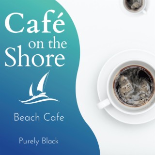 Cafe on the Shore - Beach Cafe