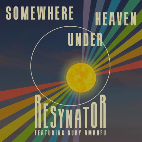 Somewhere Under Heaven ft. Ruby Amanfu | Boomplay Music