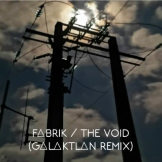 The Void (Galaktlan Remix)