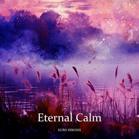 Eternal Calm | Boomplay Music